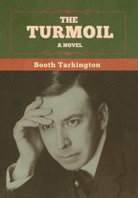 Knjiga Turmoil Tarkington Booth Tarkington