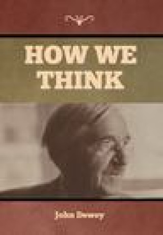 Knjiga How We Think JOHN DEWEY