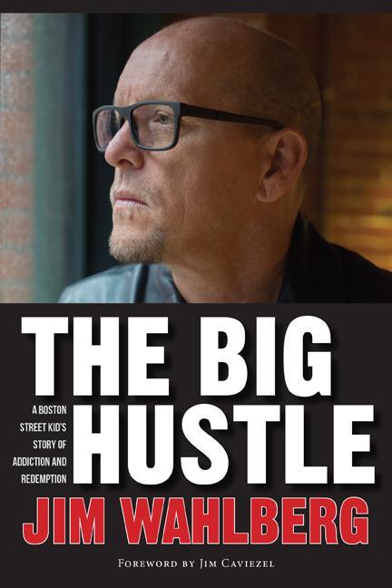 Książka The Big Hustle: A Boston Street Kid's Story of Addiction and Redemption 