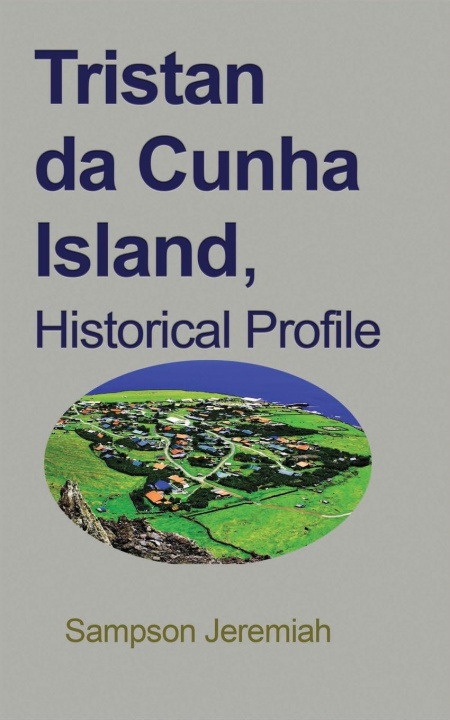 Kniha Tristan da Cunha Island, Historical Profile SAMPSON JEREMIAH