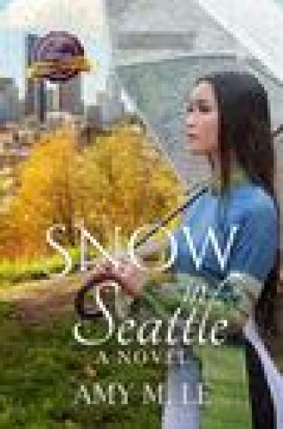 Kniha Snow in Seattle AMY M LE