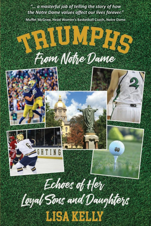 Βιβλίο Triumphs From Notre Dame Lisa Kelly