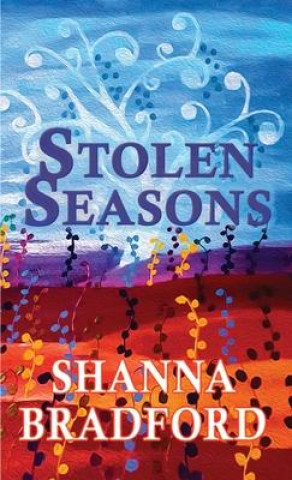 Knjiga Stolen Seasons SHANNA BRADFORD