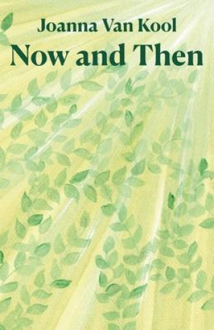 Knjiga Now and Then JOANNA VAN KOOL