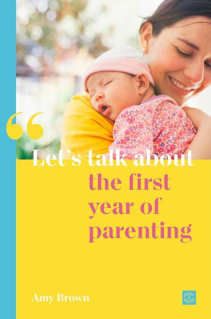 Kniha Let's talk about the first year of parenting Amy Brown