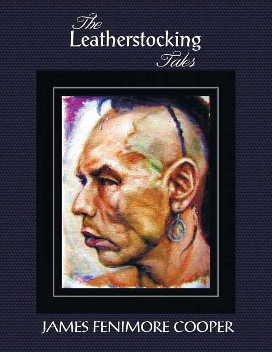 Книга Leatherstocking Tales (Complete and Unabridged) 