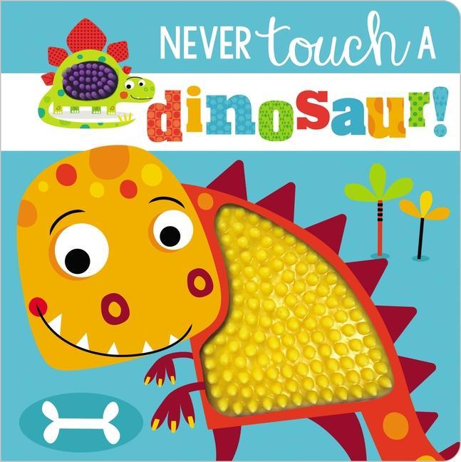 Книга Never Touch a Dinosaur! Rosie Greening
