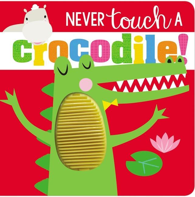 Kniha Never Touch a Crocodile! Shannon Hays