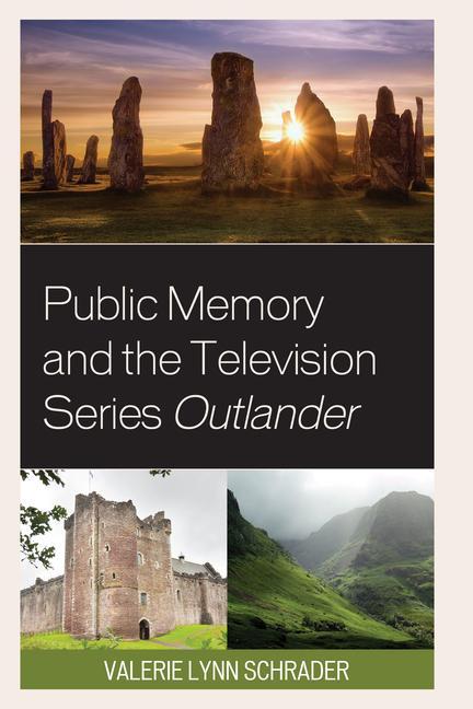 Könyv Public Memory and the Television Series Outlander Valerie Lynn Schrader