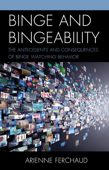 Buch Binge and Bingeability Arienne Ferchaud