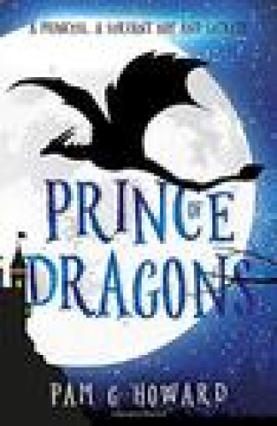 Knjiga Prince of Dragons Pam G Howard