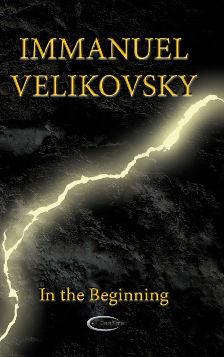 Knjiga In the Beginning Immanuel Velikovsky
