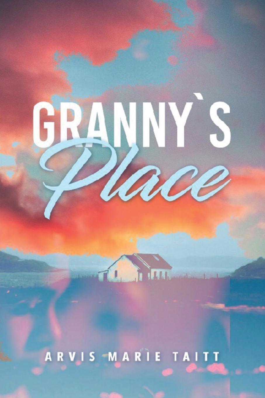 Knjiga Granny's Place Arvis Marie Taitt