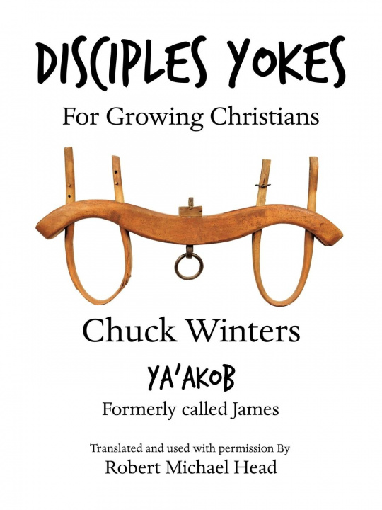 Knjiga Disciples Yokes Chuck Winters