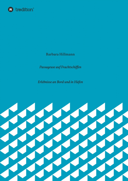Knjiga Passageuse auf Frachtschiffen Barbara Hillmann
