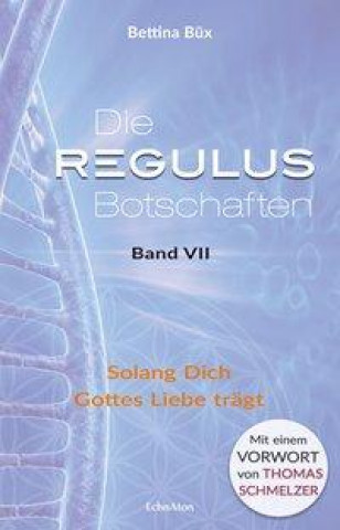Knjiga Die Regulus-Botschaften Bettina Büx
