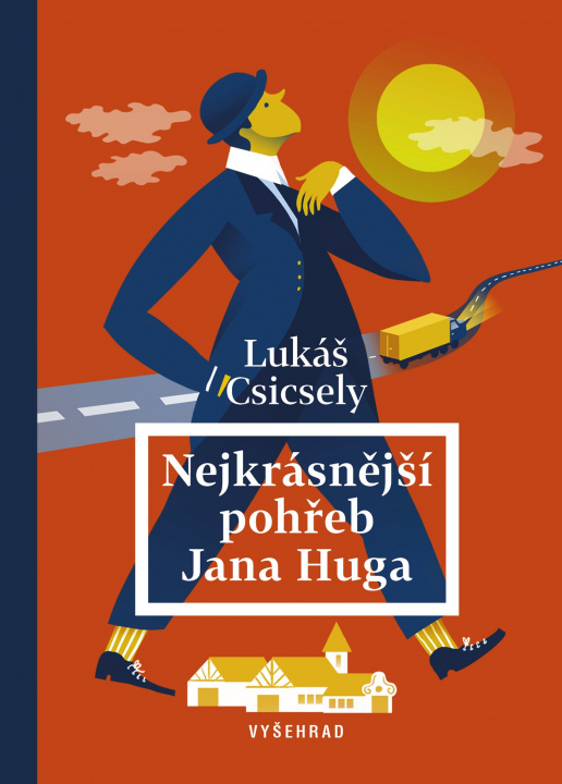 Könyv Nejkrásnější pohřeb Jana Huga Lukáš Csicsely