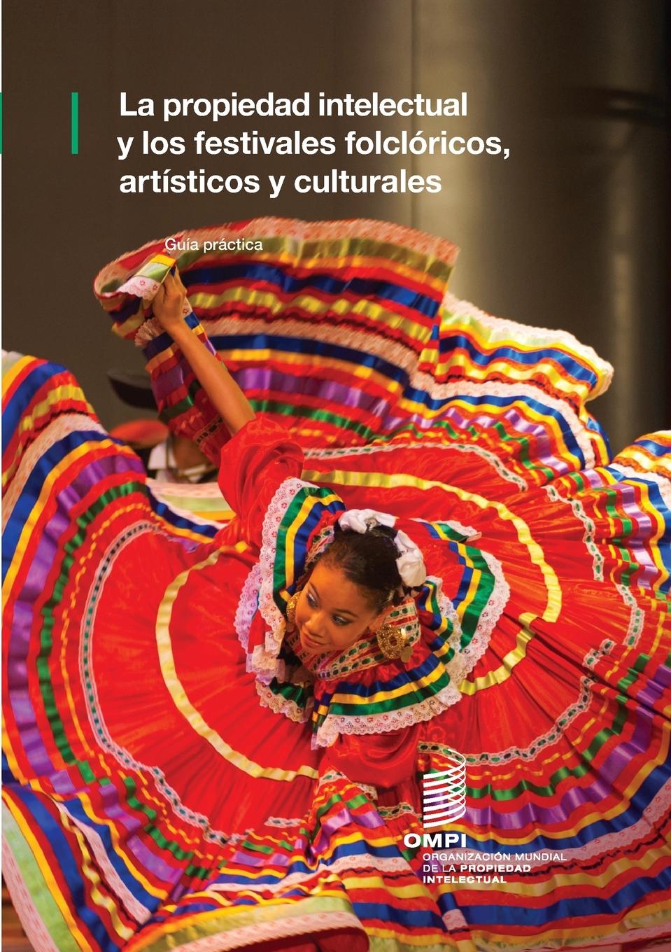 Könyv propiedad intelectual y los festivales folcloricos, artisticos y culturales 