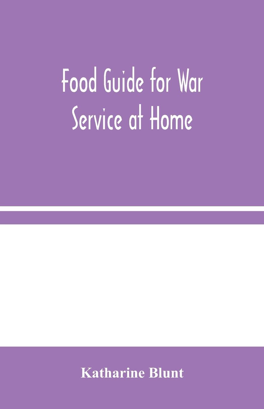 Buch Food Guide for War Service at Home Katharine Blunt