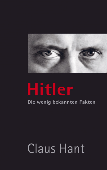 Libro Hitler. Die wenig bekannten Fakten Claus Hant