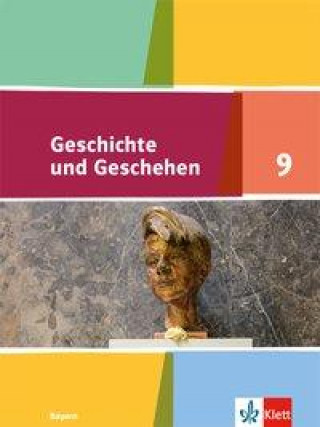 Carte Geschichte und Geschehen 9. Ausgabe Bayern. Schülerbuch Klasse 9 