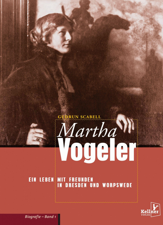 Книга Martha Vogeler - Ein Leben mit Freunden in Dresden und Worpswede Gudrun Scabell
