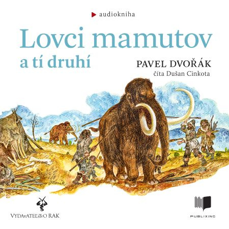 Könyv Lovci mamutov a tí druhí Pavel Dvořák