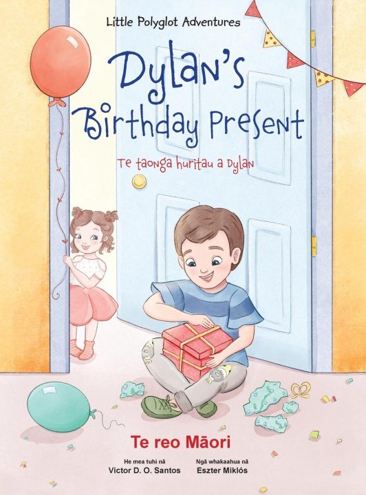 Książka Dylan's Birthday Present / Te taonga huritau a Dylan - Maori Edition 