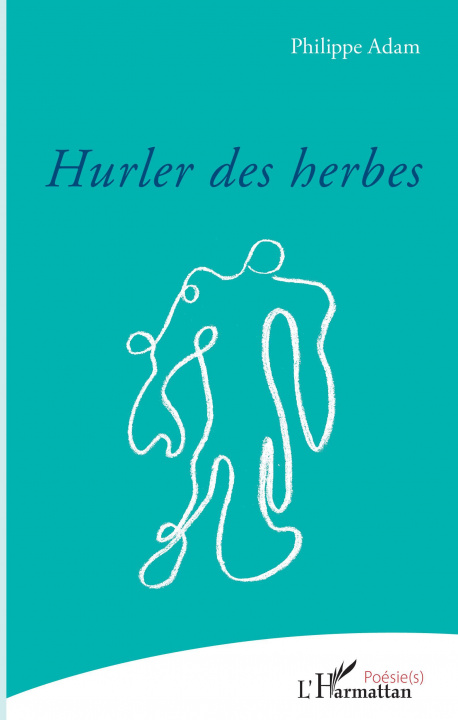 Knjiga Hurler des herbes Philippe Adam