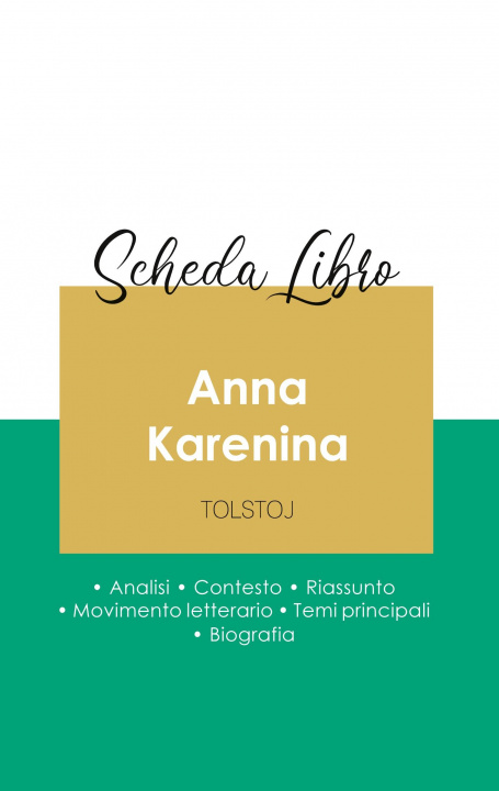 Könyv Scheda libro Anna Karenina di Lev Tolstoj (analisi letteraria di riferimento e riassunto completo) 