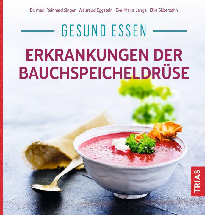 Könyv Gesund essen - Erkrankungen der Bauchspeicheldrüse Waltraud Eggstein