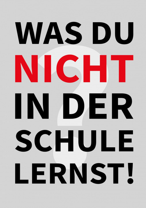 Carte Was Du nicht in der Schule lernst 
