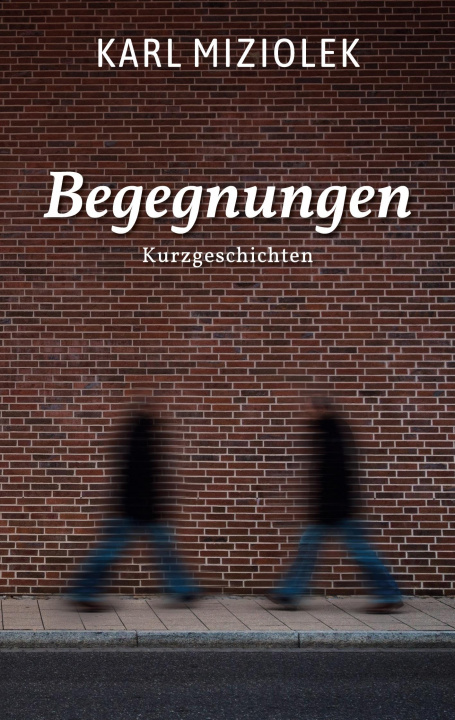 Buch Begegnungen Karl Miziolek