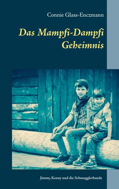 Kniha Mampfi-Dampfi Geheimnis Connie Glass-Enczmann