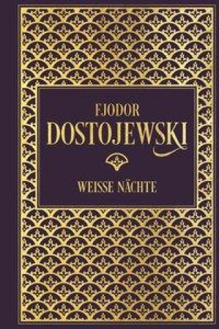 Könyv Fjodor Dostojewski: Weiße Nächte 
