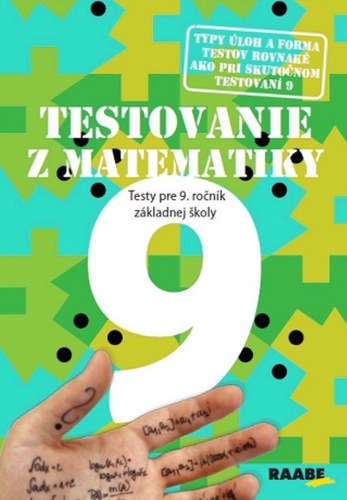 Kniha Testovanie 9 z matematiky Testy pre 9. ročník základnej školy 