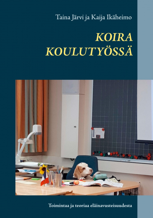 Buch Koira koulutyössä Kaija Ikäheimo