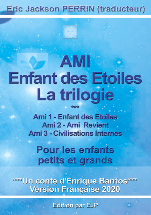Kniha Ami enfant des étoiles- la trilogie Eric Jackson Perrin
