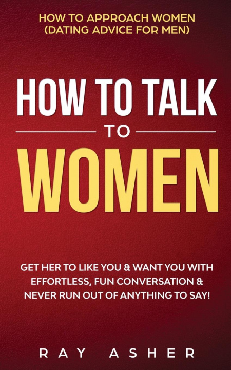 Книга How to Talk to Women 