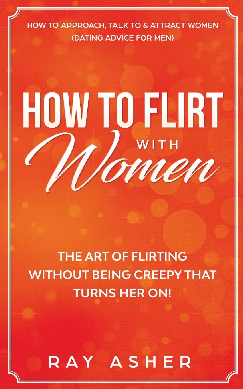 Könyv How to Flirt with Women 