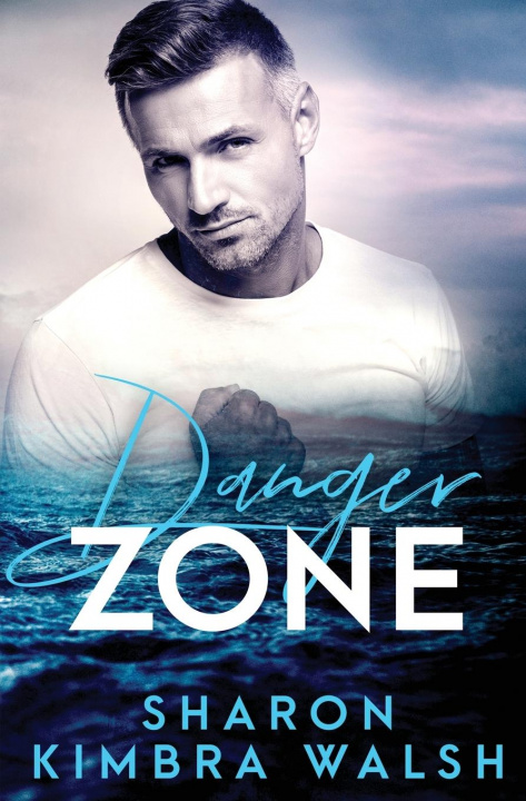 Knjiga Danger Zone Sharon Kimbra Walsh