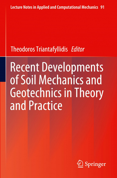 Libro Recent Developments of Soil Mechanics and Geotechnics in Theory and Practice Theodoros Triantafyllidis