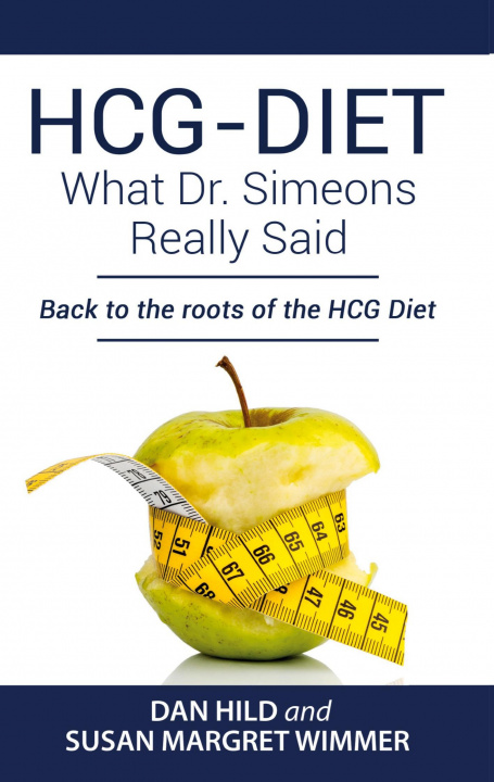 Carte HCG-DIET; What Dr. Simeons Really Said Susan Margret Wimmer