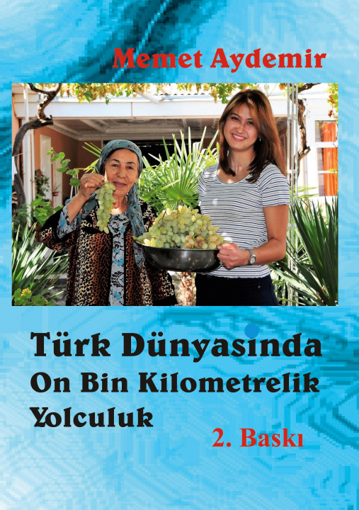 Kniha Turk Dunyasinda On Bin Kilometrelik Yolculuk 