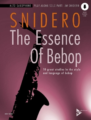 Könyv The Essence Of Bebop Alto Saxophone 