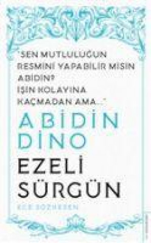 Knjiga Abidin Dino - Ezeli Sürgün 