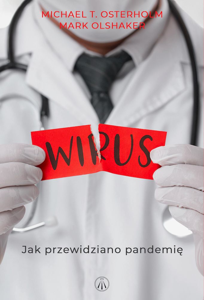 Kniha Wirus. Jak przewidziano pandemię Michael T. Osterholm