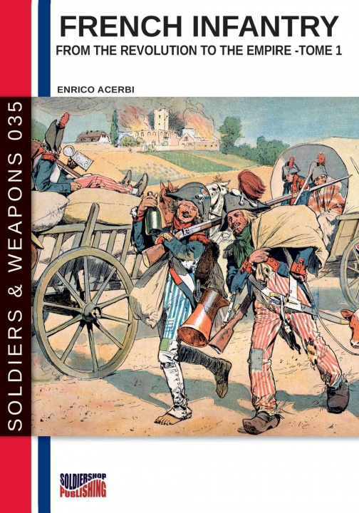 Könyv French infantry from the Revolution to the Empire - Tome 1 