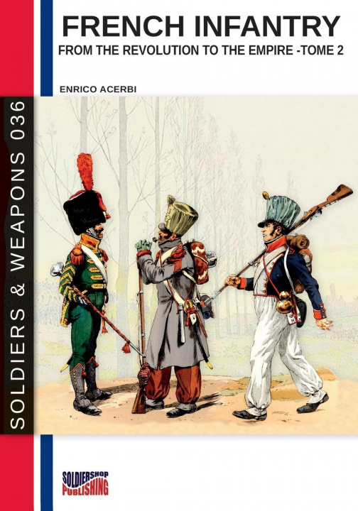 Kniha French infantry from the Revolution to the Empire - Tome 2 