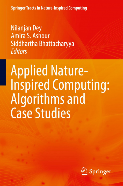 Knjiga Applied Nature-Inspired Computing: Algorithms and Case Studies Siddhartha Bhattacharyya